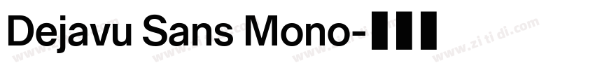Dejavu Sans Mono字体转换